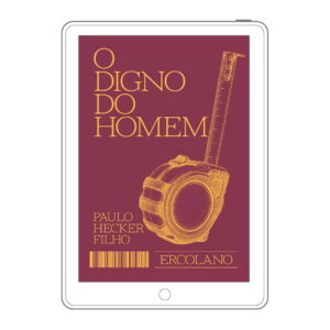 O digno do homem [e-book]